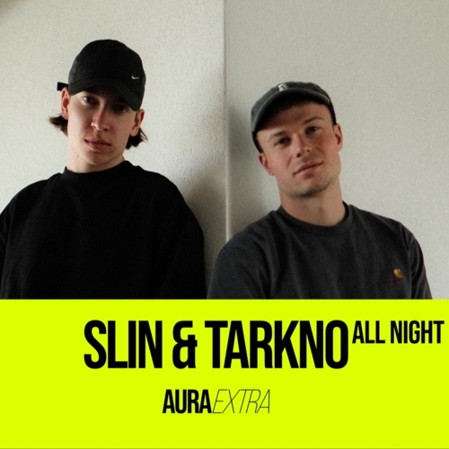 Aura Extra w: Slin & Tarkno all night long on vinyl Aura Extra w: Slin & Tarkno all night long on vinyl