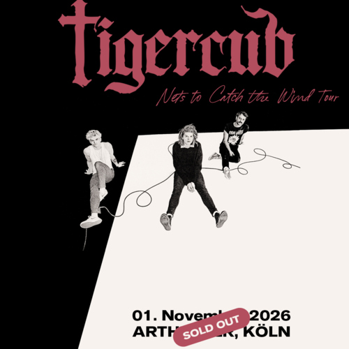 TIgercub_Tour-26_Story_KÖ_Soldout TIgercub_Tour-26_Story_KÖ_Soldout